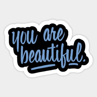 You are beautiful (light blue) Sticker